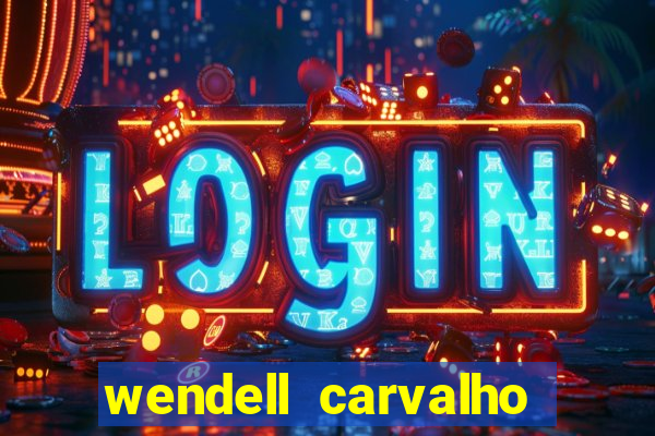 wendell carvalho reclame aqui